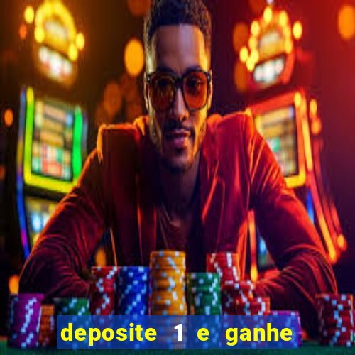 deposite 1 e ganhe 10 vai de bet